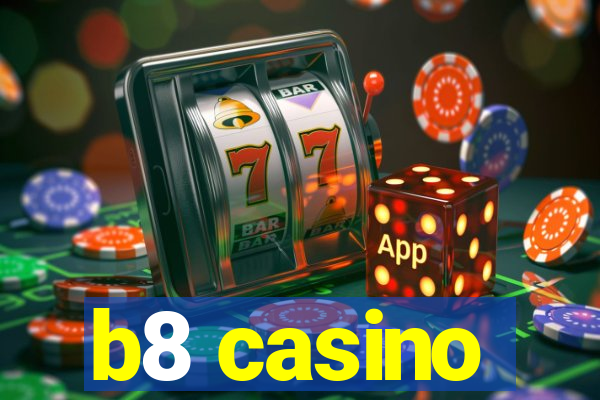 b8 casino